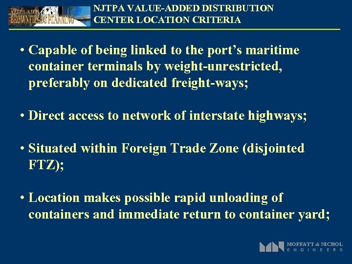 NJTPA VALUE-ADDED DISTRIBUTION CENTER LOCATION CRITERIA • Capable of being linked to the port’s