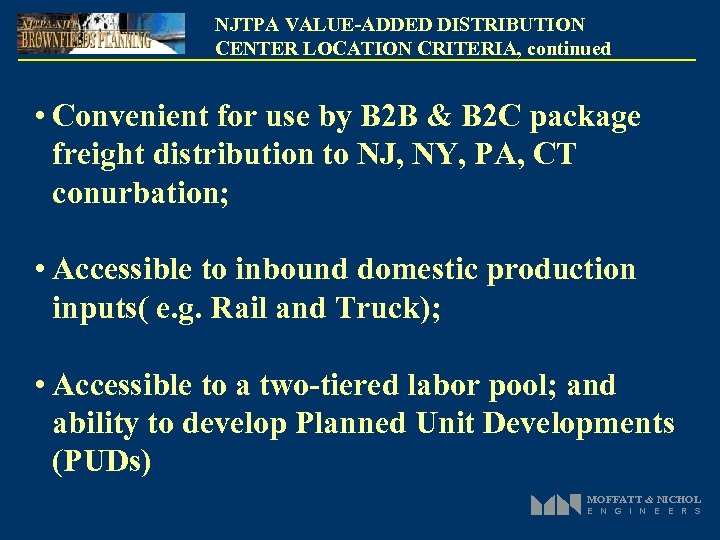 NJTPA VALUE-ADDED DISTRIBUTION CENTER LOCATION CRITERIA, continued • Convenient for use by B 2