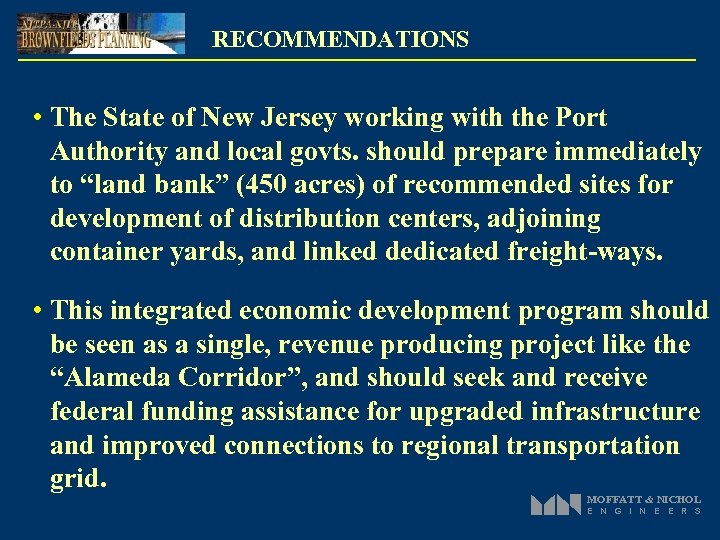 RECOMMENDATIONS • The State of New Jersey working with the Port Authority and local