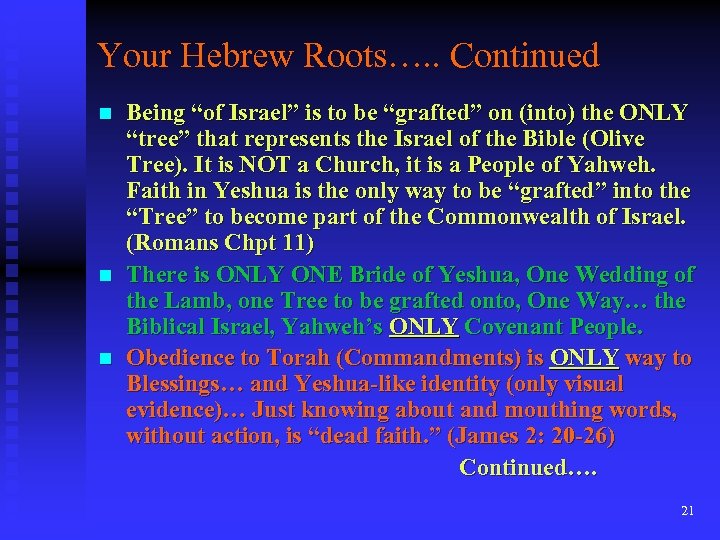 Your Hebrew Roots…. . Continued n n n Being “of Israel” is to be