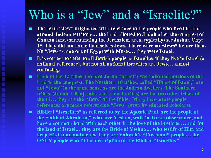Who is a “Jew” and a “Israelite? ” n n The term “Jew” originated