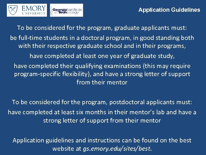 Application Guidelines To be considered for the program, graduate applicants must: be full-time students