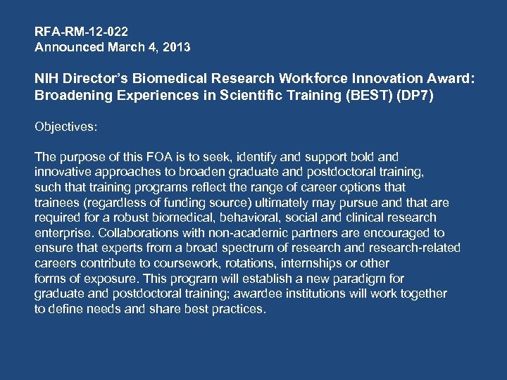 RFA-RM-12 -022 Announced March 4, 2013 NIH Director’s Biomedical Research Workforce Innovation Award: Broadening