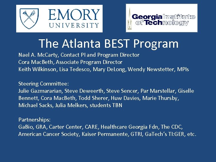 The Atlanta BEST Program Nael A. Mc. Carty, Contact PI and Program Director Cora