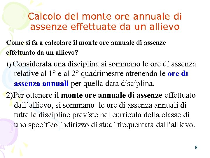 Calcolo del monte ore annuale di assenze effettuate da un allievo Come si fa