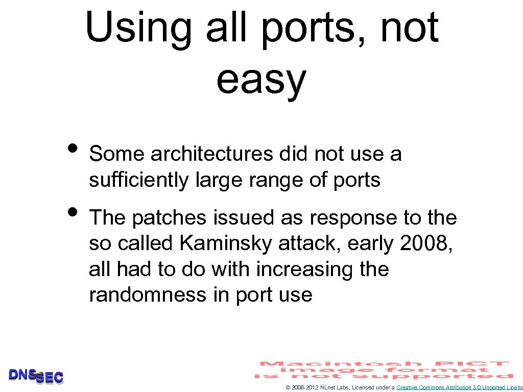 Using all ports, not easy • Some architectures did not use a sufficiently large