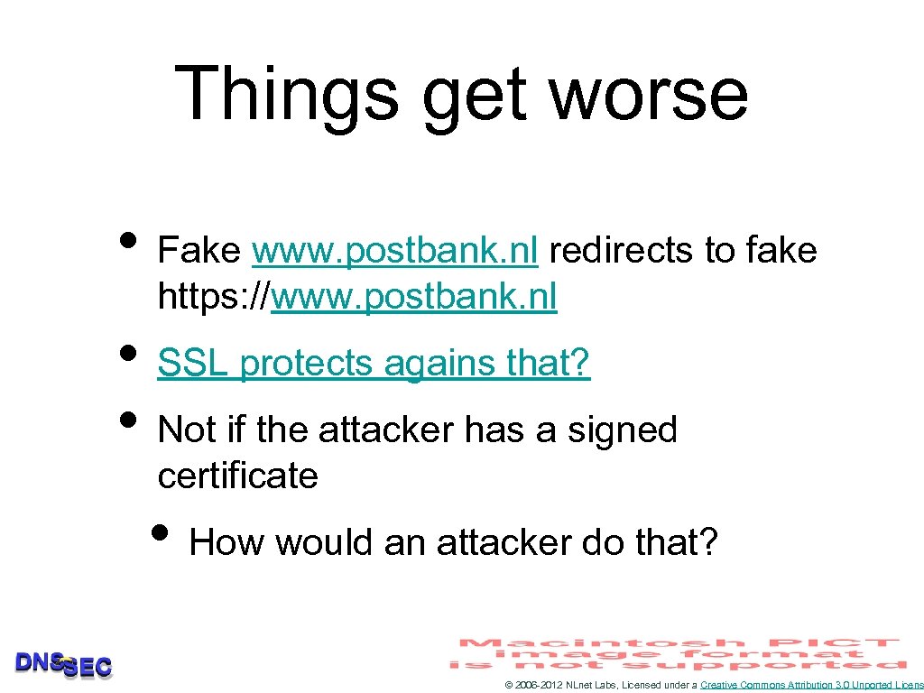 Things get worse • Fake www. postbank. nl redirects to fake https: //www. postbank.