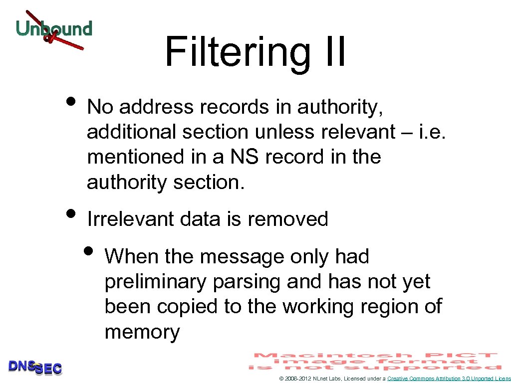 Filtering II • No address records in authority, additional section unless relevant – i.