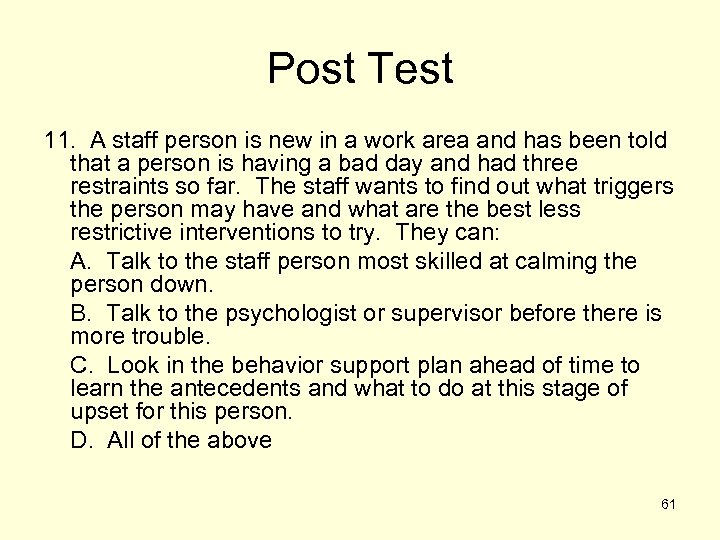 Post Test 11. A staff person is new in a work area and has