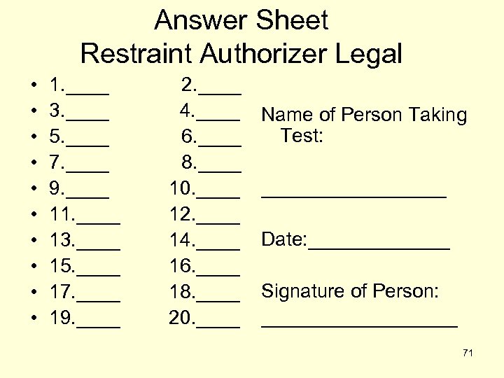 Answer Sheet Restraint Authorizer Legal • • • 1. ____ 3. ____ 5. ____