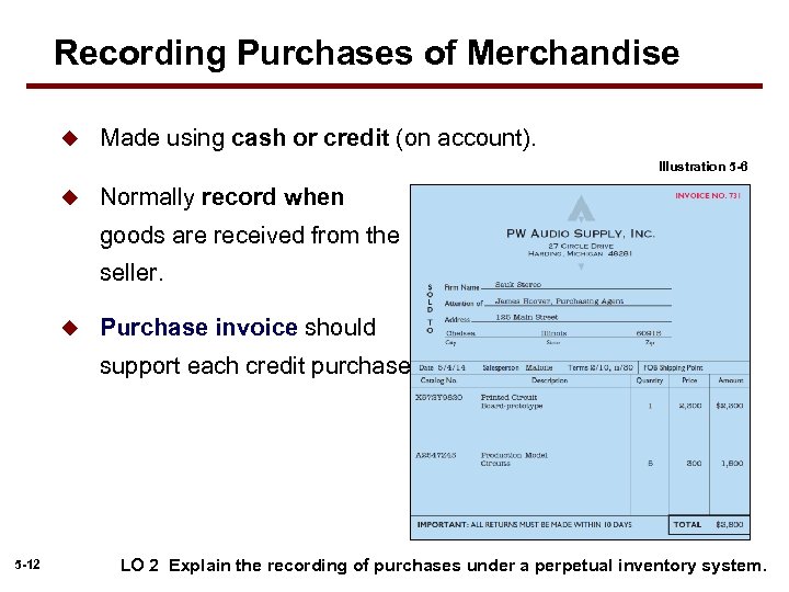 Recording Purchases of Merchandise u Made using cash or credit (on account). Illustration 5