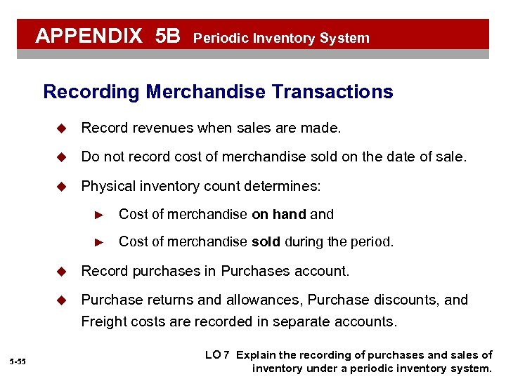 APPENDIX 5 B Periodic Inventory System Recording Merchandise Transactions u Record revenues when sales