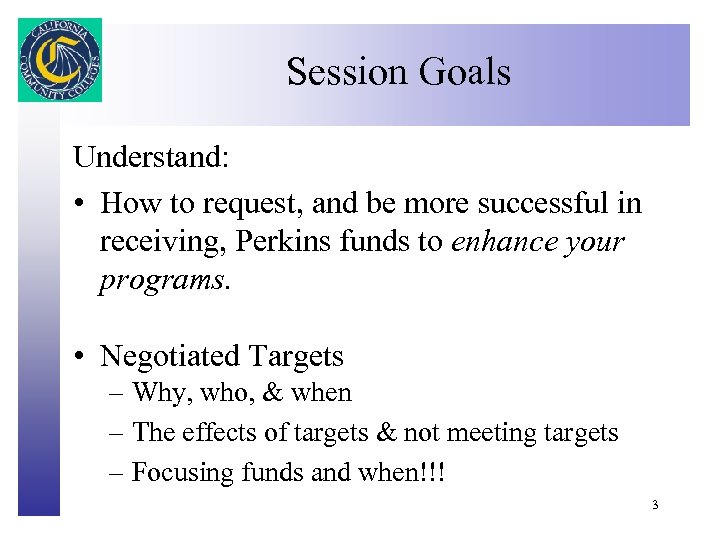 Session Goals Click to edit Master title style Understand: • How to request, and