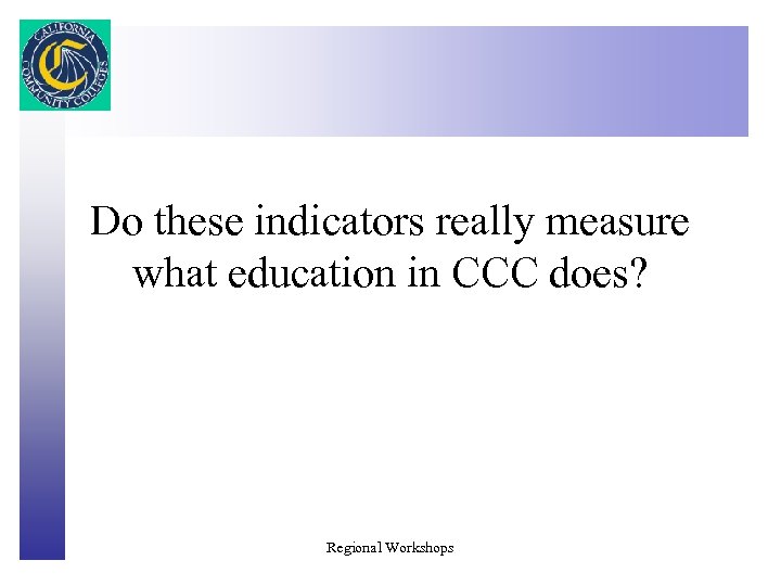 Click to edit Master title style Do these indicators really measure what education in