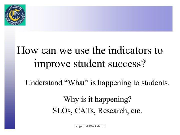 Click to edit Master title style How can we use the indicators to improve