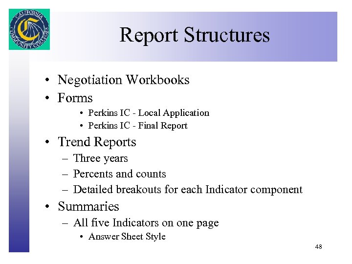 Report Structures Click to edit Master title style • Negotiation Workbooks • Forms •