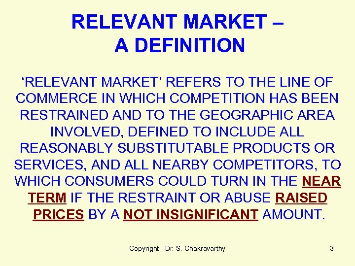 RELEVANT MARKET – A DEFINITION ‘RELEVANT MARKET’ REFERS TO THE LINE OF COMMERCE IN