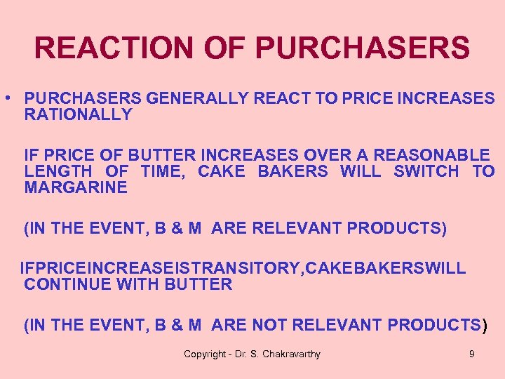 REACTION OF PURCHASERS • PURCHASERS GENERALLY REACT TO PRICE INCREASES RATIONALLY IF PRICE OF