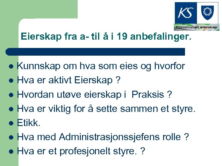 Eierskap fra a- til å i 19 anbefalinger. Kunnskap om hva som eies og