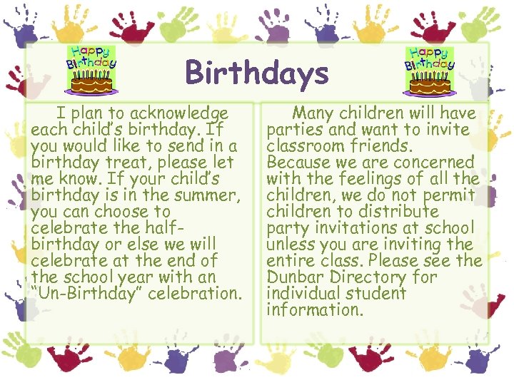 Birthdays I plan to acknowledge each child’s birthday. If you would like to send