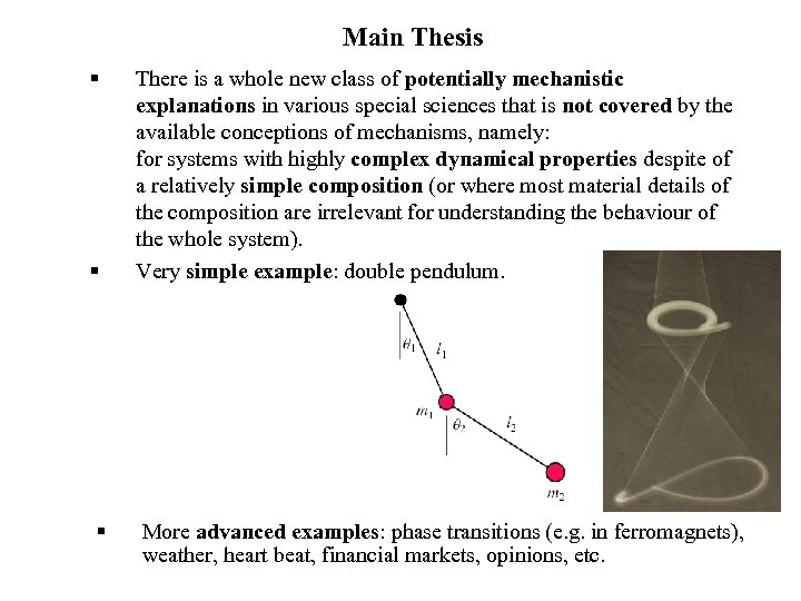 Main Thesis § § § There is a whole new class of potentially mechanistic