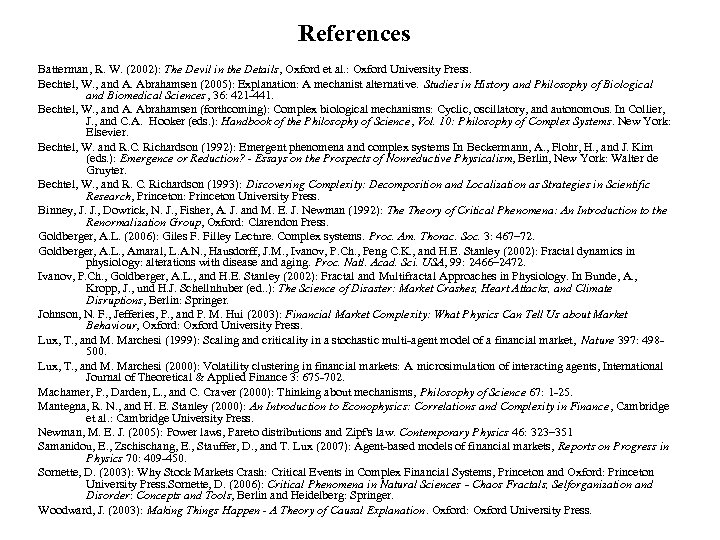 References Batterman, R. W. (2002): The Devil in the Details, Oxford et al. :