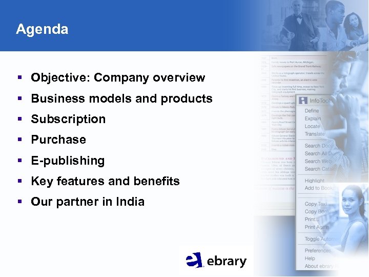 Agenda § Objective: Company overview § Business models and products § Subscription § Purchase