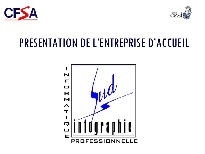 PRESENTATION DE L’ENTREPRISE D’ACCUEIL 