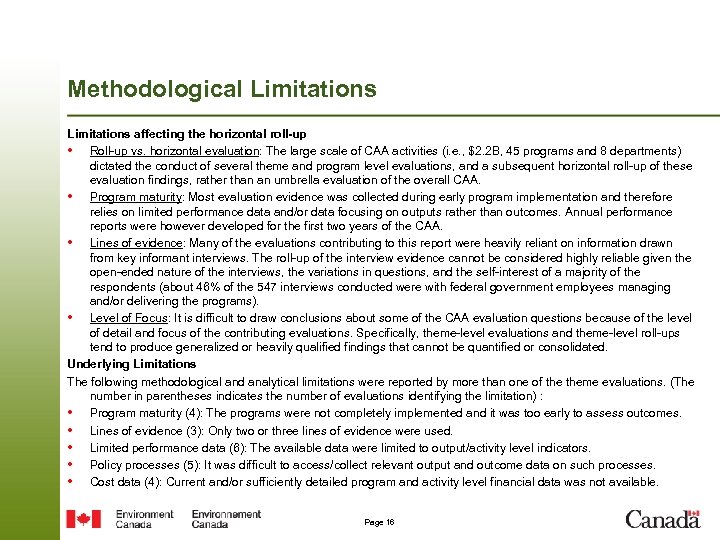 Methodological Limitations affecting the horizontal roll-up • Roll-up vs. horizontal evaluation: The large scale