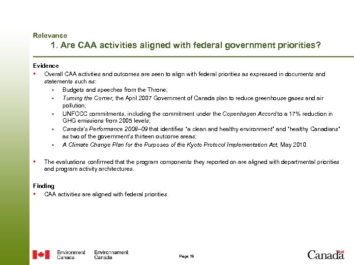 Relevance 1. Are CAA activities aligned with federal government priorities? Evidence • Overall CAA