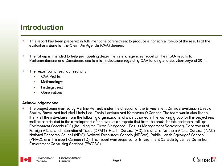 Introduction • This report has been prepared in fulfillment of a commitment to produce