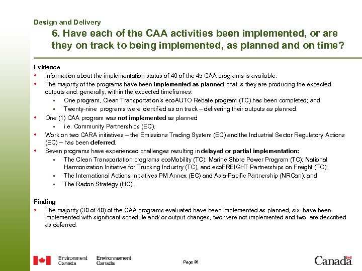 Design and Delivery 6. Have each of the CAA activities been implemented, or are