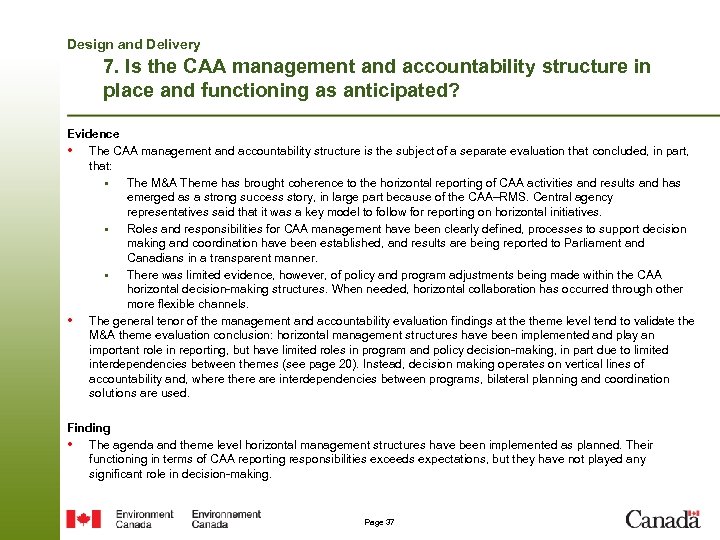 Design and Delivery 7. Is the CAA management and accountability structure in place and