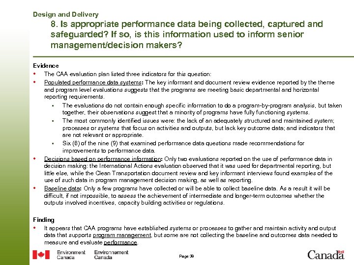 Design and Delivery 8. Is appropriate performance data being collected, captured and safeguarded? If