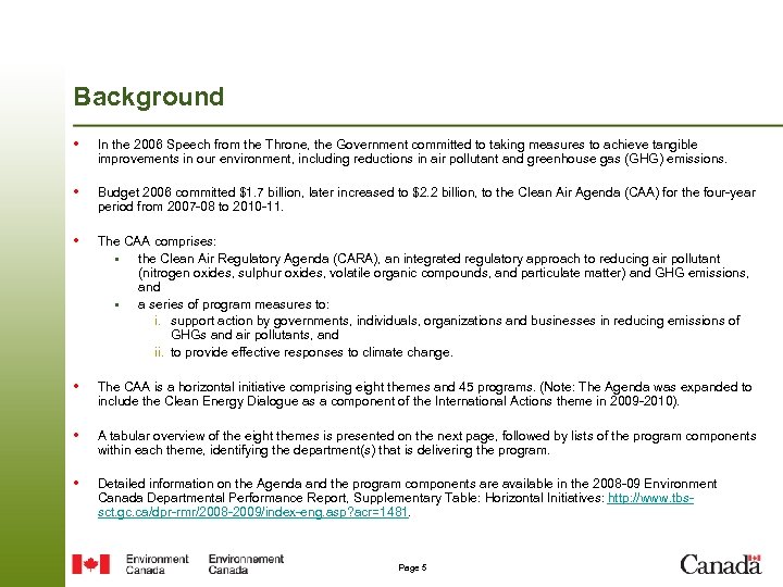 Background • In the 2006 Speech from the Throne, the Government committed to taking