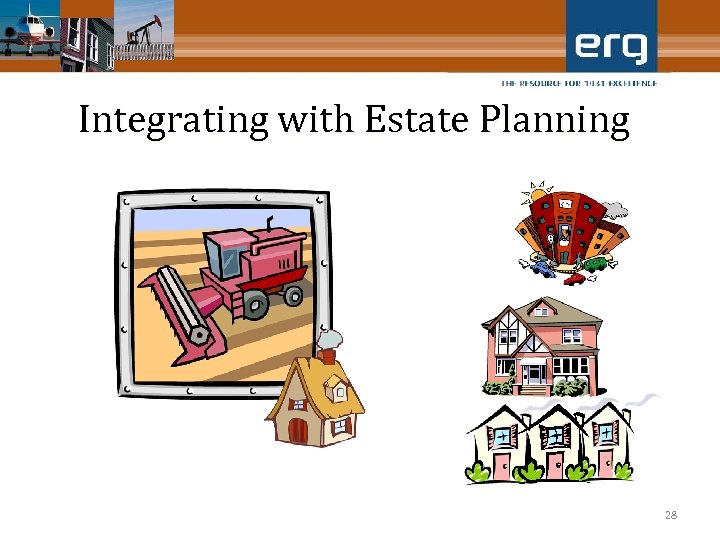 Integrating with Estate Planning 28 