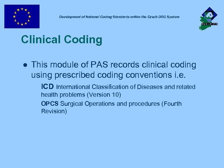 Development of National Coding Standards within the Czech DRG System Clinical Coding l This