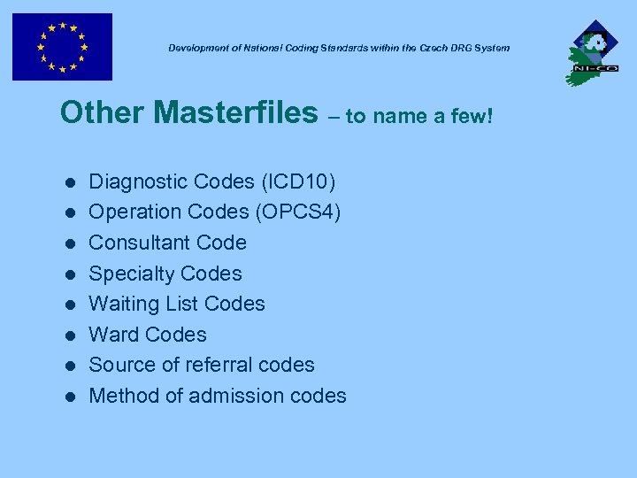 Development of National Coding Standards within the Czech DRG System Other Masterfiles – to