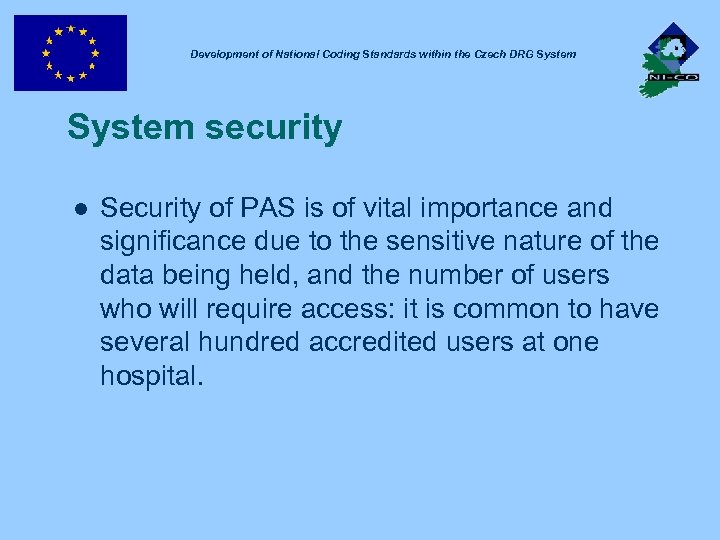 Development of National Coding Standards within the Czech DRG System security l Security of