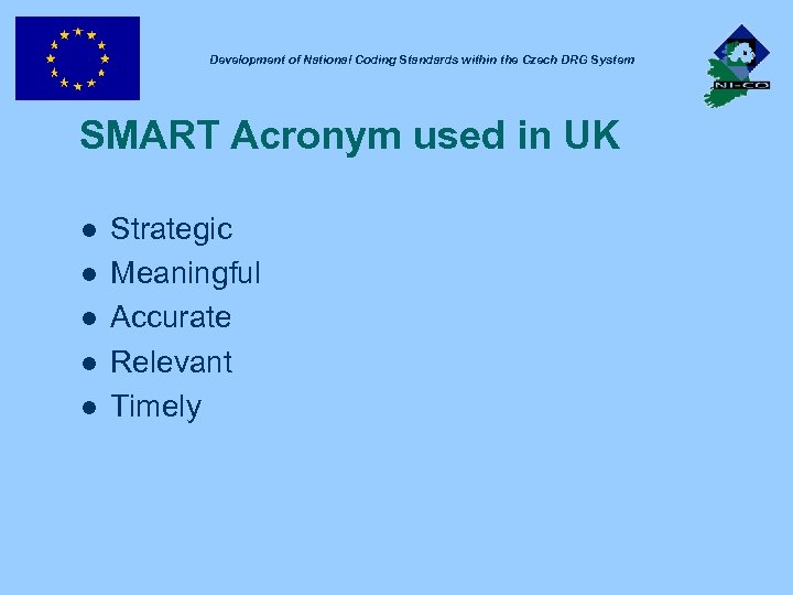 Development of National Coding Standards within the Czech DRG System SMART Acronym used in