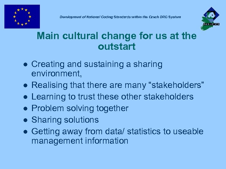 Development of National Coding Standards within the Czech DRG System Main cultural change for