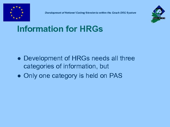 Development of National Coding Standards within the Czech DRG System Information for HRGs l