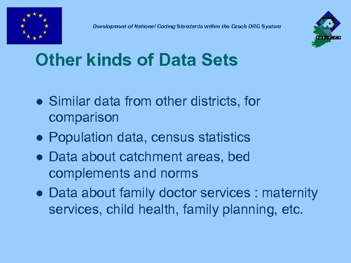 Development of National Coding Standards within the Czech DRG System Other kinds of Data