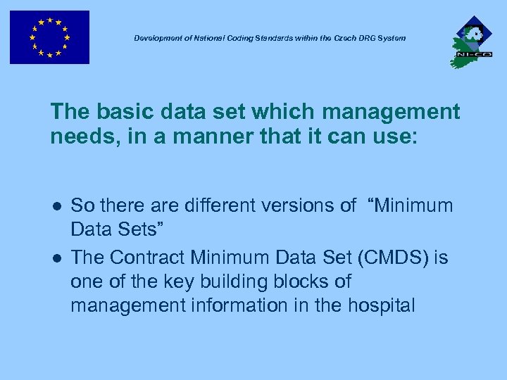 Development of National Coding Standards within the Czech DRG System The basic data set