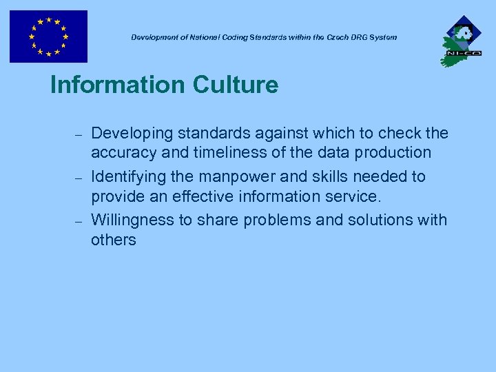 Development of National Coding Standards within the Czech DRG System Information Culture – –