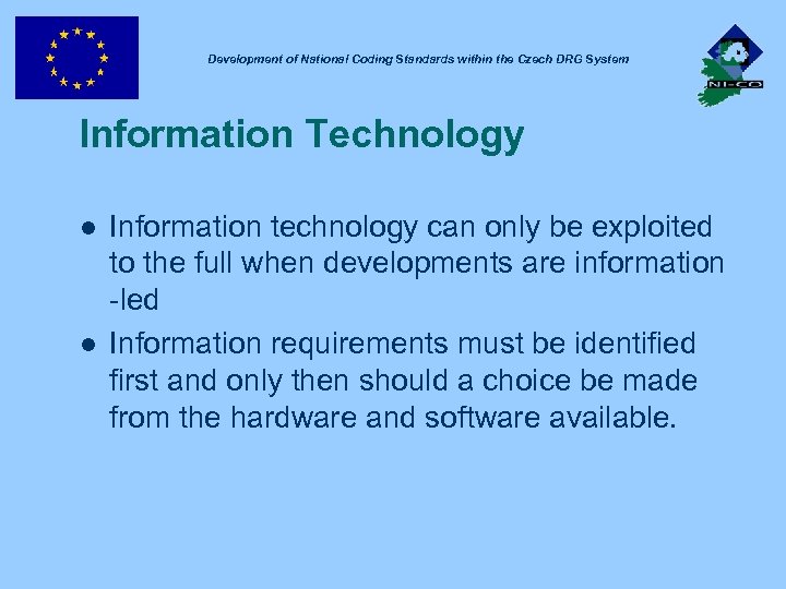 Development of National Coding Standards within the Czech DRG System Information Technology l l