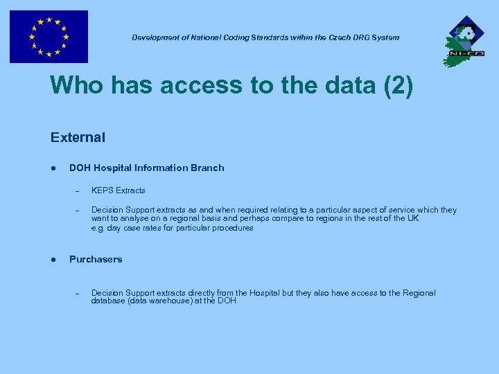 Development of National Coding Standards within the Czech DRG System Who has access to