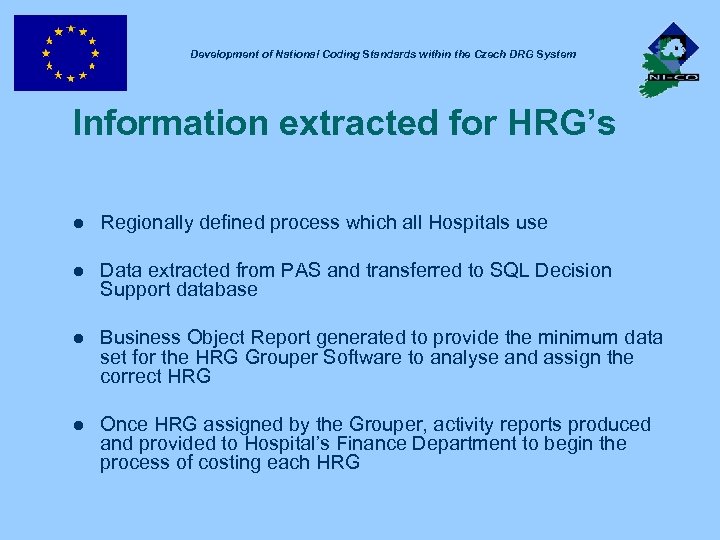 Development of National Coding Standards within the Czech DRG System Information extracted for HRG’s