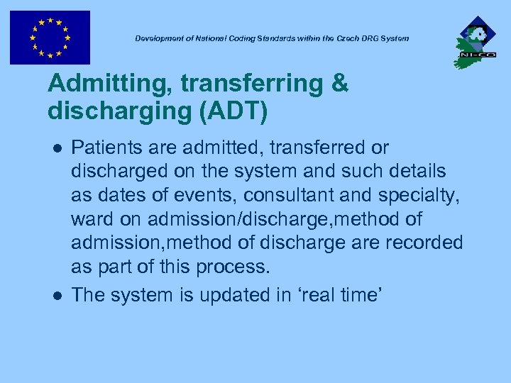 Development of National Coding Standards within the Czech DRG System Admitting, transferring & discharging