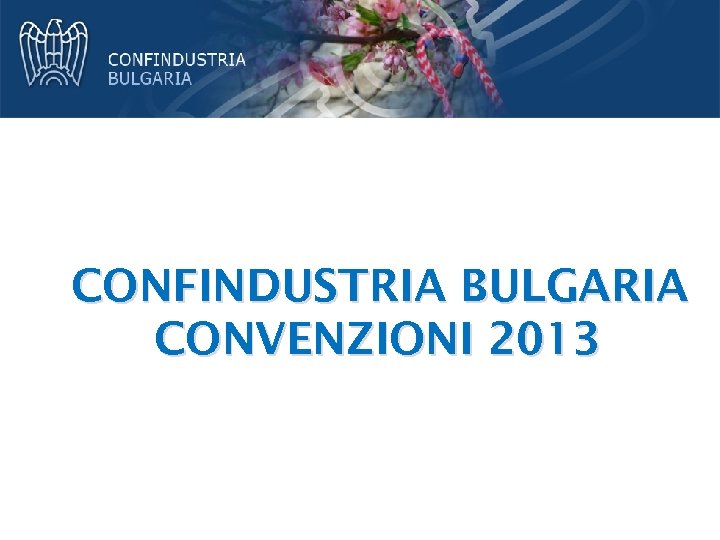 CONFINDUSTRIA BULGARIA CONVENZIONI 2013 